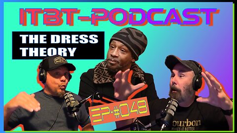 The Dress Theory | Blue Run Bourbon | ITBT PODCAST EP #048