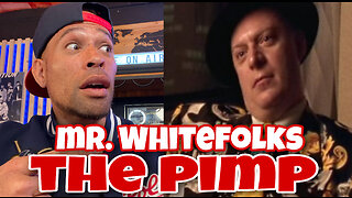 Mr. Whitefolks was the first white PIMP I've ever seen!