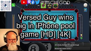 Versed Guy wins big in iPhone pool game [HD] [4K] 🎱🎱🎱 8 Ball Pool 🎱🎱🎱