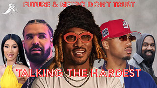 Drake is the one Future And Metroboomin Don’t Trust | EP.88 | Talking The Hardest Podcast