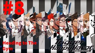 Danganronpa: Trigger Happy Havoc - Episode 8: Heading to The Gym