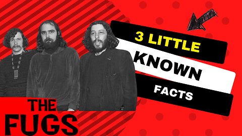 3 Little Known Facts The Fugs