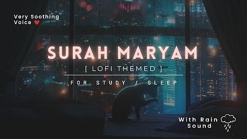 Quran Tilawat-Quran For Sleep/Study Sessions - Relaxing Quran - Surah Maryam {With Rain Sound}