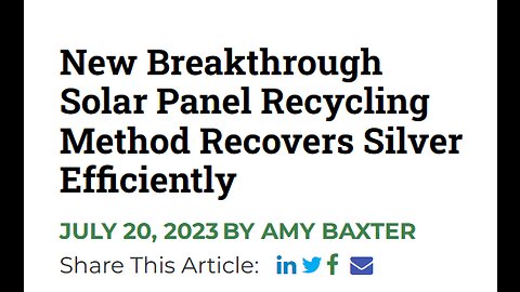 NEW RECYCLE PROCESS RECLAIMS THE SILVER IN SOLAR PANELS - HELPFUL AS SILVER DEMAND IS LIMITED