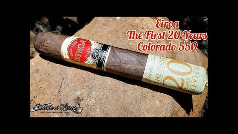 First 20 Years Colorado 550 by Eiroa | Cigar Review
