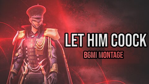 LET HIM COOCK BGMI MONTAGE / AK HUNTER / BGMI/ #bgmi #pubg