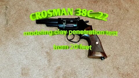 Crosman 38C .22 modeling clay penetration test