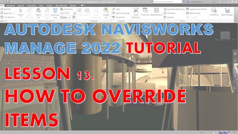 NAVISWORKS MANAGE 2022 LESSON 13: HOW TO OVERRIDE ITEMS