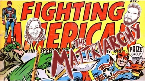 The Mattriarchy Ep 141: Patriotism in Comics!