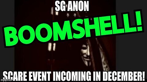 SG Anon: Scare Event INCOMING in December!