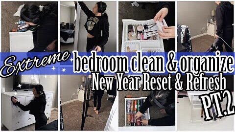 *EXTREME* BEDROOM DEEP CLEAN & ORGANIZE PT. 2✨| BEDROOM NEW YEAR RESET & REFRESH 💙 2022 | ez tingz