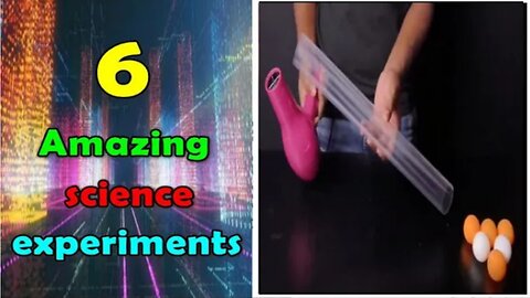 Physics Idea - 6 simple, fun and amazing scientific experiments at home!