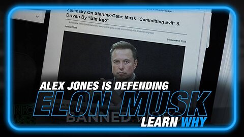 Learn Why Alex Jones is Defending Elon Musk: We Have to be Ready to Win