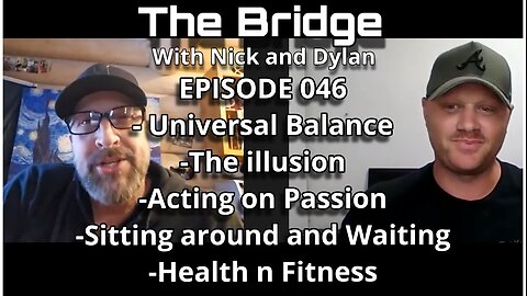 The Bridge With Nick and Dylan Episode 046