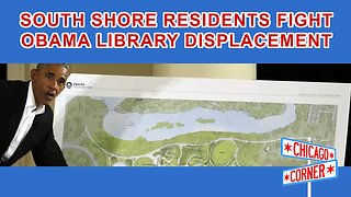 South Shore Residents Fight Obama Library Displacement