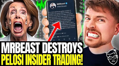 MR BEAST PUBLICLY HUMILIATES, SHAMES NANCY PELOSI FOR INSIDER TRADING | LIBS HAVE SALTY MELT DOWN 🧂