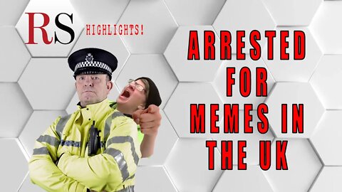 UK Citizens are Being Arrested for Posting Anti-Woke Memes