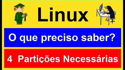 4- Partições necessárias do Linux. O QUE PRECISO SABER PARA TESTAR E USAR O LINUX | Fetha Tutoriais