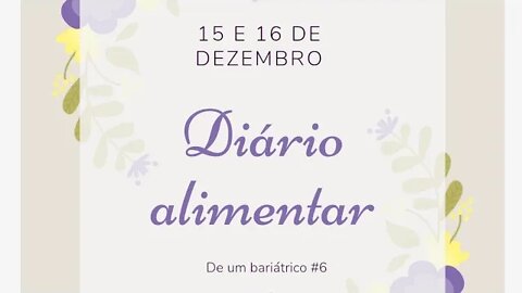 Diário Alimentar de um bariátrico #6