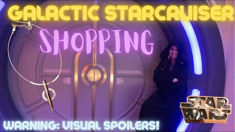 Galactic Starcruiser Shopping (Before, During, and After)