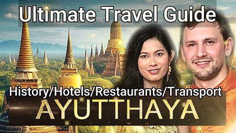 AYUTTHAYA: Thailand’s Rich Historical Heritage. Temples, Trade, Hotels, and Local Eats! 🏯🍜