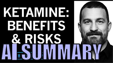 Huberman Lab Podcast | Ketamine: Risk & Benefits | AI Summary | The Pod Slice