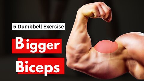 Top 5 Killer Bigger Biceps exercise