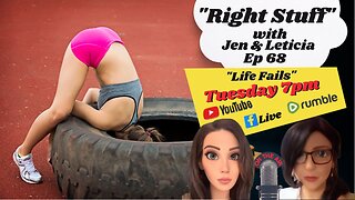 Right Stuff Ep 68 "Life Fails"