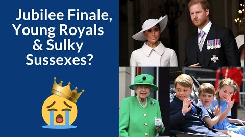 Platinum Jubilee, Young Royals, and the Sulky Sussexes! #ukroyals #meghanandharry #platinumjubilee