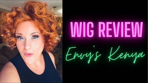 Envy’s Kenya Wig Review