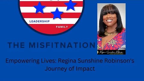 Empowering Lives: Regina Sunshine Robinson's Journey of Impact