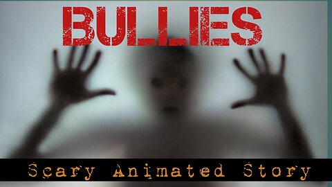 Bullies. Scary Animation Story