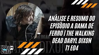 Análise e resumo | The Walking Dead Daryl Dixon T1 E04