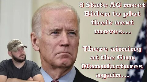 8 State AG's meet Biden to make Gun Manufacturers liable for Gun Violence...Weird timing, huh?...