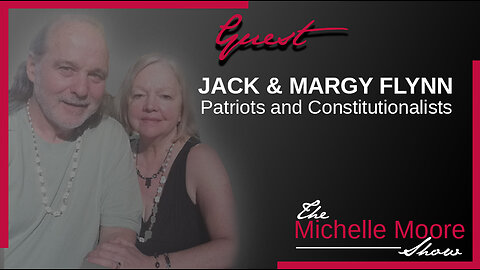 The Michelle Moore Show: Jack and Margy Flynn 'Taxes, Affidavits, & Your Right To Choose' Oct 12, 2023