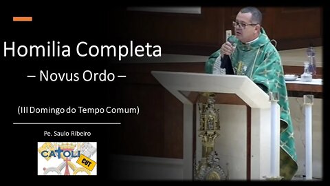 CATOLICUT - HOMILIA COMPLETA (III Domingo do Tempo Comum)