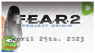 Paranormalized ||||| 04-25-23 ||||| F.E.A.R 2: Project Origin