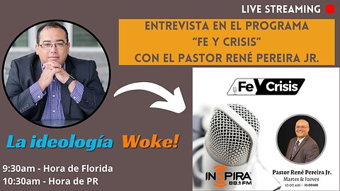 Ideologia WOKE - Programa Fe y Crisis con el pastor René Pereira Jr.