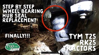 NEVER BEFORE SEEN: RK and TYM T25 Hub Bearing Seal Replacement - E131