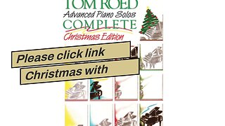 Please click link Christmas with Style: For Early Advanced to Advanced Piano