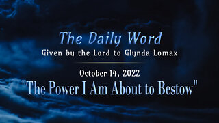 Daily Word * 10.14.2022 * The Power I Am About To Bestow