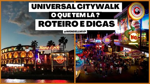 UNIVERSAL CITYWALK | O QUE É e O QUE FAZER - ROTEIRO | ORLANDO FLORIDA