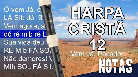 Harpa Cristã 012 - Vem já, pecador - Cifra melódica