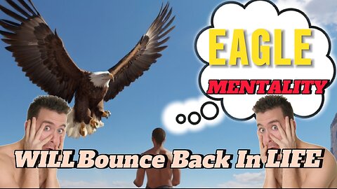 This Will Make You Winner In Your Life | Eagle Mentality Will Bounce Back In Life |