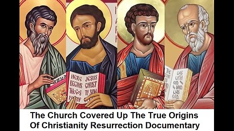 The Church Covered Up The True Origins Of Christianity Resurrection Documentary