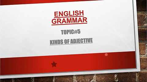 English Grammar-Topic#5-Kinds of Adjectives