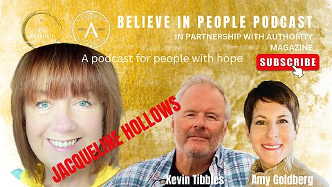 EP. 15: BELIEVE IN PEOPLE. Meet Jacqueline Hollows