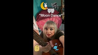 “Moon Dance”