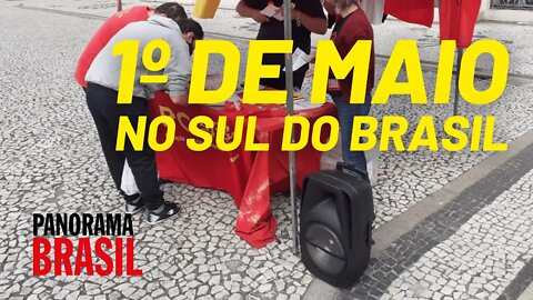 A luta no 1º de Maio no Sul do Brasil - Panorama Brasil nº 525 - 04/05/21