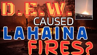 DEW Caused Lahaina Fires?